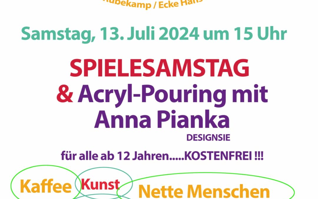 Spielesamstag und Acrylic Pouring Workshop im Teegarten mit Designsie Künstlerin Anna Pianka